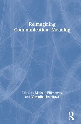 Reimagining Communication: Meaning 1