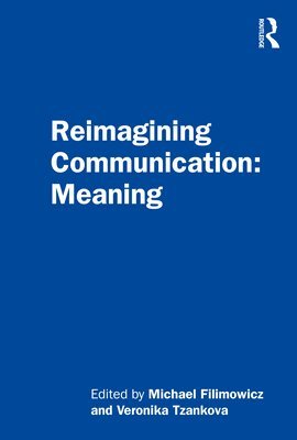 bokomslag Reimagining Communication: Meaning