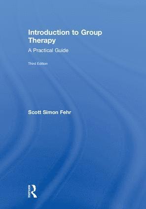 Scott Simon Fehr, USA) Fehr, Scott Simon (in private practice, Florida - Introduction to Group Therapy, Inbunden