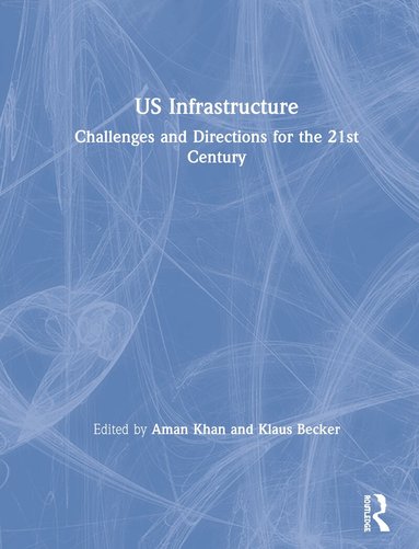 Aman Khan, Klaus Becker - US Infrastructure, Inbunden
