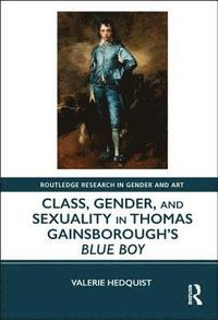 bokomslag Class, Gender, and Sexuality in Thomas Gainsboroughs Blue Boy