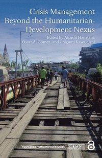 bokomslag Crisis Management Beyond the Humanitarian-Development Nexus