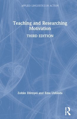 bokomslag Teaching and Researching Motivation