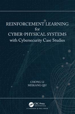 Reinforcement Learning for Cyber-Physical Systems 1