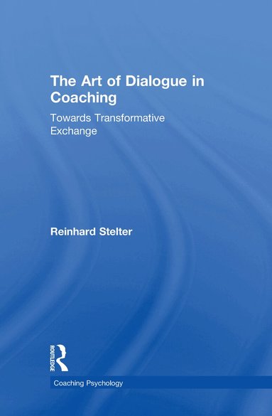 Reinhard Stelter - Art of Dialogue in Coaching, Inbunden