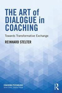 bokomslag The Art of Dialogue in Coaching