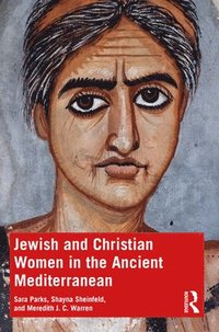 bokomslag Jewish and Christian Women in the Ancient Mediterranean