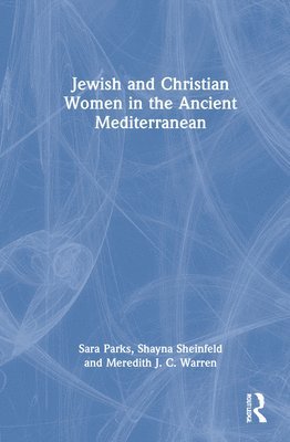 bokomslag Jewish and Christian Women in the Ancient Mediterranean