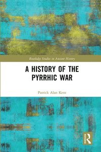 bokomslag A History of the Pyrrhic War