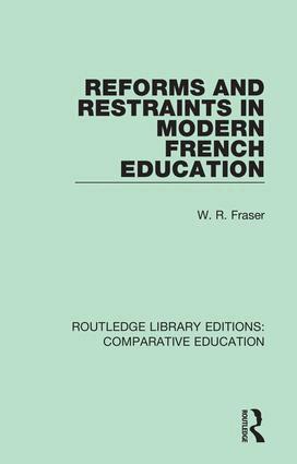 W. R. Fraser - Reforms and Restraints in Modern French Education, Inbunden