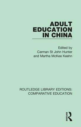 Carman St John Hunter, Martha McKee Keehn - Adult Education in China, Inbunden