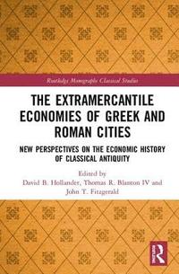 bokomslag The Extramercantile Economies of Greek and Roman Cities