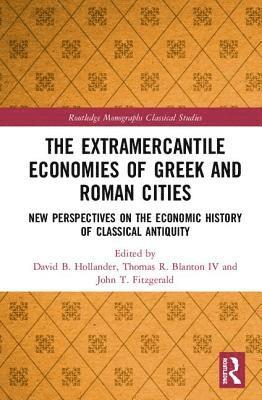 The Extramercantile Economies of Greek and Roman Cities 1