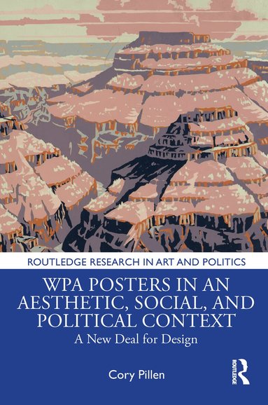 Cory Pillen - WPA Posters in an Aesthetic, Social, and Political Context, Inbunden