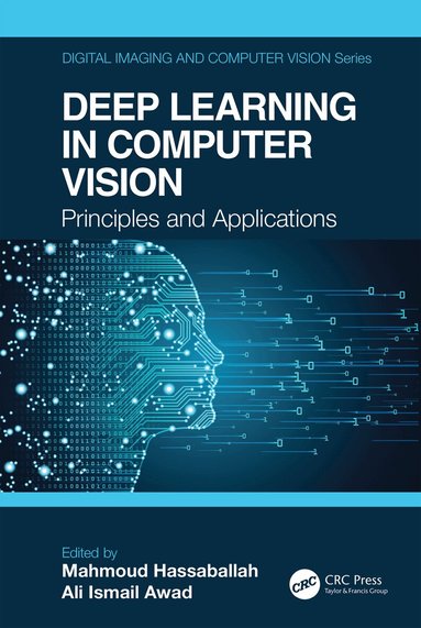 Mahmoud Hassaballah, Ali Ismail Awad - Deep Learning in Computer Vision, Inbunden