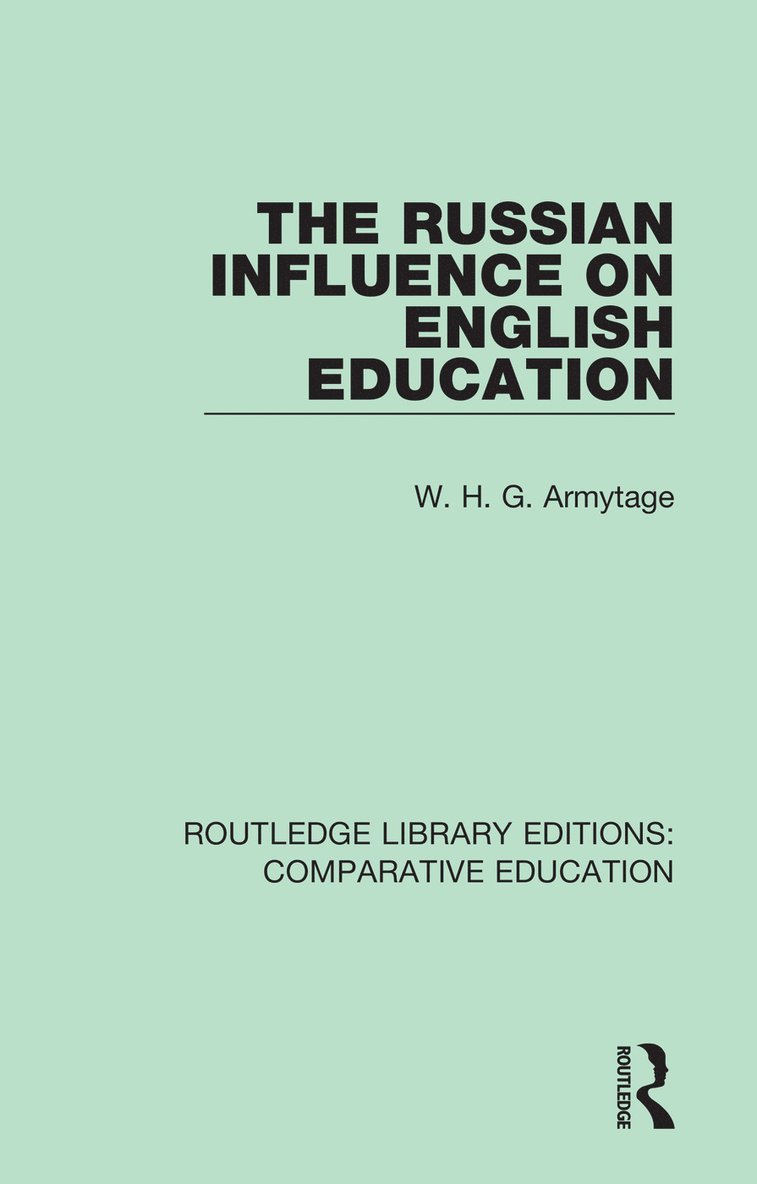 W. H. G. Armytage - Russian Influence on English Education, Häftad