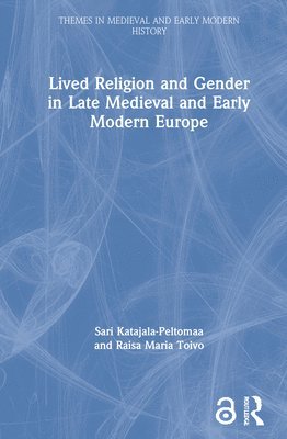 Lived Religion and Gender in Late Medieval and Early Modern Europe 1