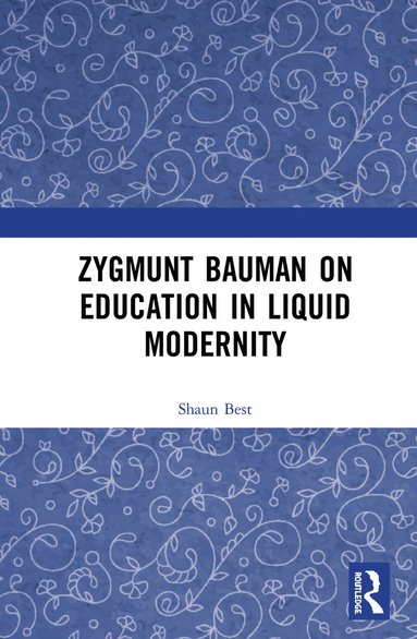 bokomslag Zygmunt Bauman on Education in Liquid Modernity