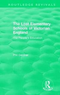 bokomslag The Lost Elementary Schools of Victorian England