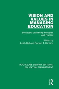 bokomslag Vision and Values in Managing Education