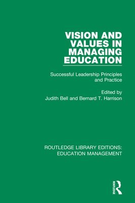Vision and Values in Managing Education 1