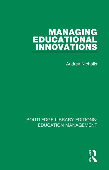 Audrey Nicholls - Managing Educational Innovations, Häftad