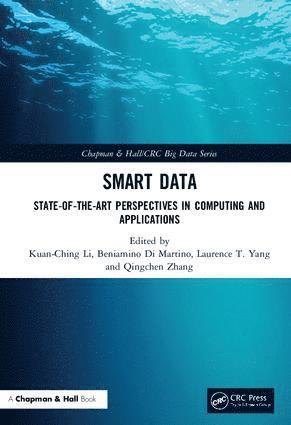 Kuan-Ching Li, Laurence T. Yang, Qingchen Zhang, Beniamino Di Martino, Taiwan) Li, Kuan-Ching (Providence University, Canada) Yang, Laurence T. (St. Francis Xavier University, Italy) Di Martino, Beniamino (Universita della Campania - Smart Data, Inbunden