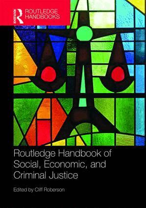 Cliff Roberson - Routledge Handbook of Social, Economic, and Criminal Justice, Inbunden