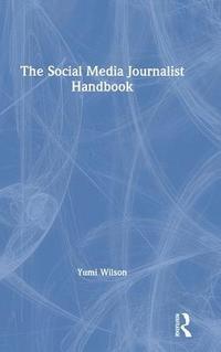 bokomslag The Social Media Journalist Handbook