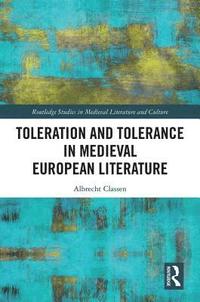 bokomslag Toleration and Tolerance in Medieval European Literature