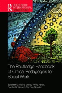 bokomslag The Routledge Handbook of Critical Pedagogies for Social Work