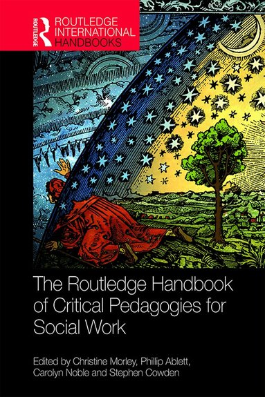 Christine Morley, Phillip Ablett, Carolyn Noble, Stephen Cowden - Routledge Handbook of Critical Pedagogies for Social Work, Inbunden