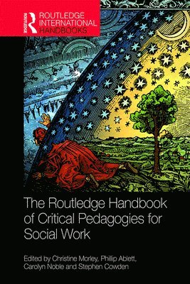The Routledge Handbook of Critical Pedagogies for Social Work 1