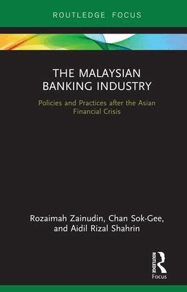 Rozaimah Zainudin, Chan Sok-Gee, Aidil Rizal Shahrin - Malaysian Banking Industry, Inbunden