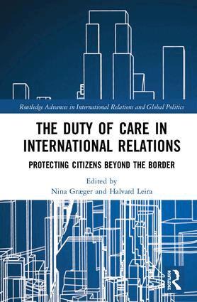 Nina Graeger, Halvard Leira - Duty of Care in International Relations, Inbunden