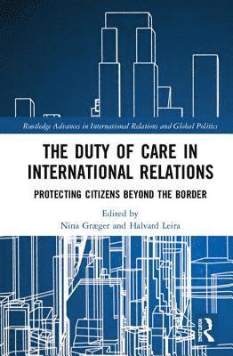 The Duty of Care in International Relations 1
