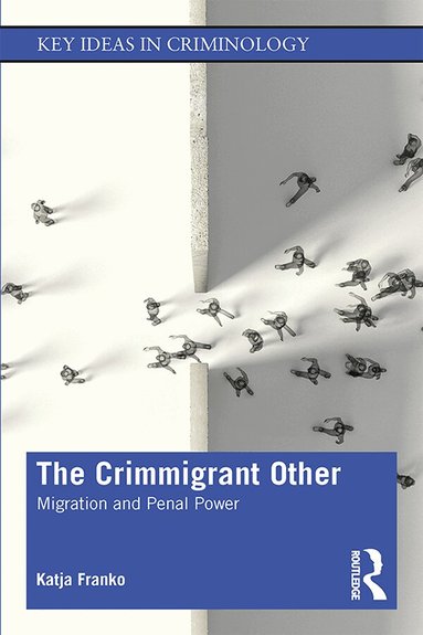 Katja Franko - Crimmigrant Other, Inbunden