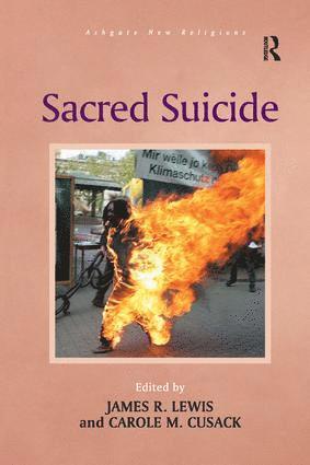 Carole M. Cusack, James R. Lewis - Sacred Suicide, Häftad