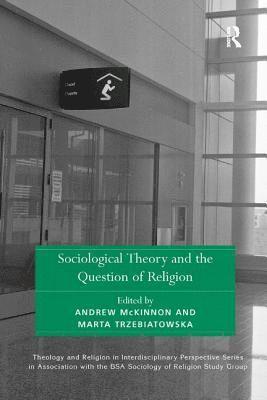 Sociological Theory and the Question of Religion 1