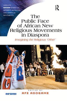 Afe Adogame - Public Face of African New Religious Movements in Diaspora, Häftad