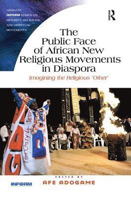 bokomslag Public Face of African New Religious Movements in Diaspora