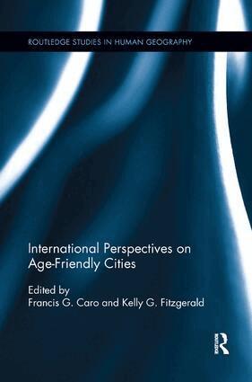 Kelly G. Fitzgerald, Francis G. Caro - International Perspectives on Age-Friendly Cities, Häftad