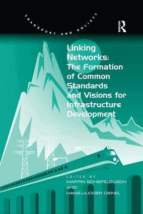 Hans-Liudger Dienel, Martin Schiefelbusch - Linking Networks: The Formation of Common Standards and Visions for Infrastructure Development, Häftad