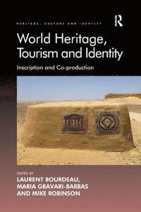 bokomslag World Heritage, Tourism and Identity