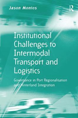 bokomslag Institutional Challenges to Intermodal Transport and Logistics