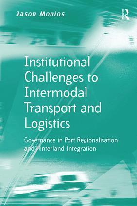 Institutional Challenges to Intermodal Transport and Logistics 1