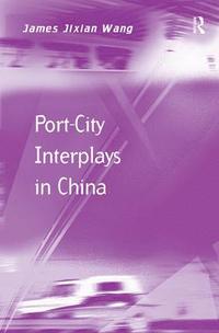 bokomslag Port-City Interplays in China