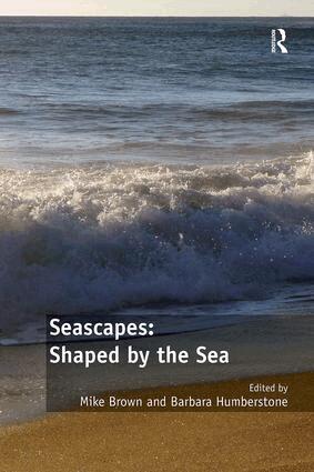 Mike Brown, Barbara Humberstone - Seascapes: Shaped by the Sea, Häftad