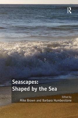 bokomslag Seascapes: Shaped by the Sea