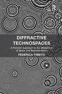 bokomslag Diffractive Technospaces